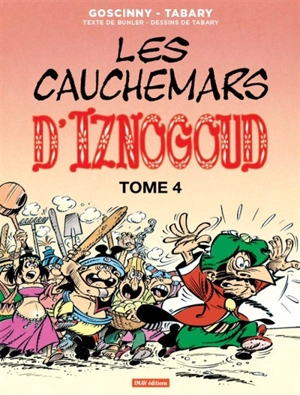 Les aventures du grand vizir Iznogoud. Vol. 17. Les cauchemars d'Iznogoud. Vol. 4 - Alain Buhler