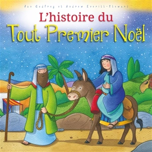 L'histoire du tout premier Noël - Janice Mary Godfrey