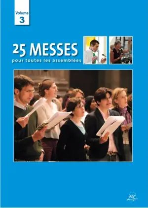 25 messes pour toutes les assemblées : Volume 3 (livret de partitions) - Collectif