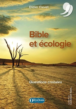 Bible et écologie : questions croisées - Didier Fievet