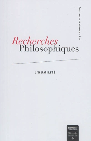 Recherches philosophiques : revue de la Faculté de philosophie de l'Institut catholique de Toulouse, n° 4. L'humilité