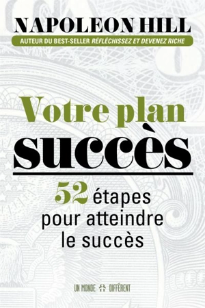 Votre plan succès : 52 étapes pour atteindre le succès - Napoleon Hill