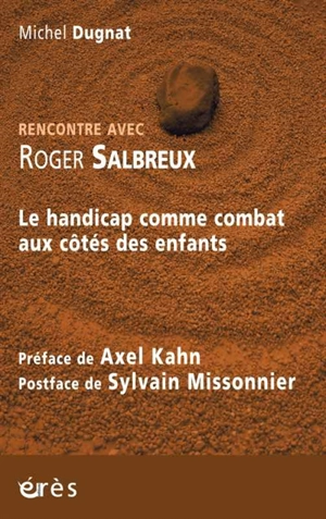 Rencontre avec Roger Salbreux : le handicap comme combat aux côtés des enfants - Roger Salbreux