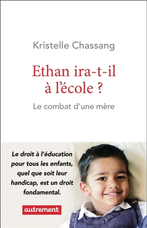 Ethan ira-t-il à l'école ? : le combat d'une mère - Kristell Chassang