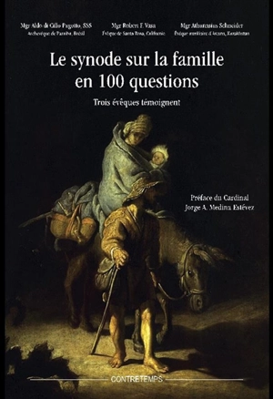 Le synode sur la famille en 100 questions : trois évêques témoignent - Aldo di Cillo Pagotto