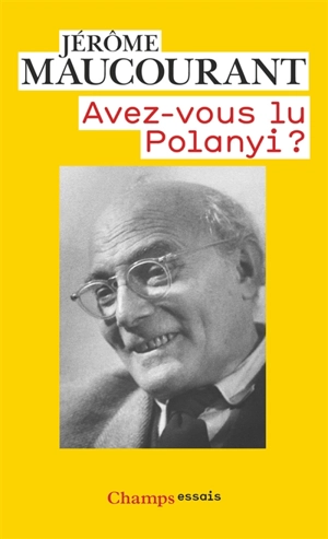 Avez-vous lu Polanyi ? - Jérôme Maucourant