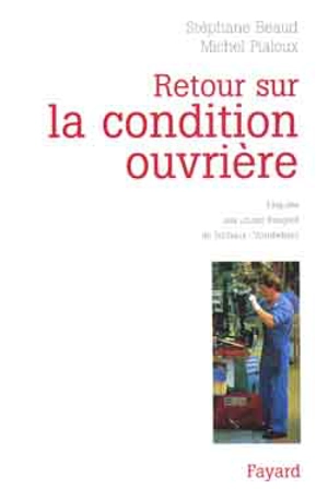 Retour sur la condition ouvrière : enquête aux usines Peugeot - Stéphane Beaud