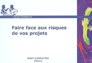 Faire face aux risques de vos projets - Gérard Herniaux