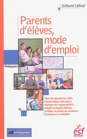 Parents d'élèves : mode d'emploi - Guillaume Caillaud