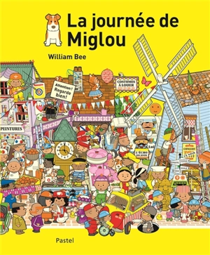 La journée de Miglou - William Bee