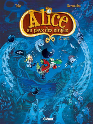 Alice au pays des singes. Vol. 2 - Tébo