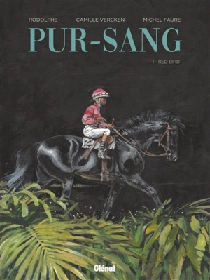 Pur-sang. Vol. 1. Red Bird - Rodolphe