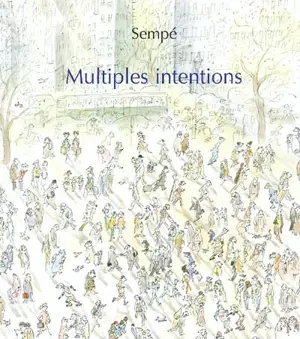 Multiples intentions - Jean-Jacques Sempé