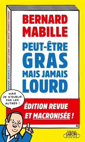 Peut-être gras mais jamais lourd - Bernard Mabille