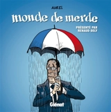 Monde de merde - Renaud Dély