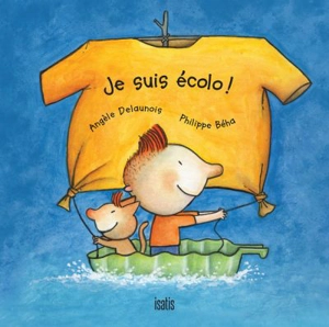 Je suis écolo ! - Angèle Delaunois