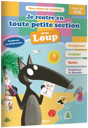 Je rentre en toute petite section avec Loup : vers la TPS - Orianne Lallemand