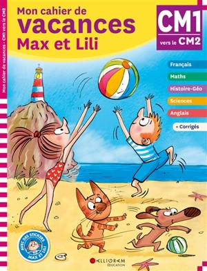 Mon cahier de vacances Max et Lili, CM1, CM2, 9-10 ans : conforme aux programmes - Pascale de Bourgoing