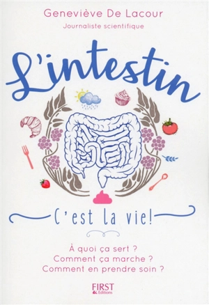 L'intestin : c'est la vie ! - Geneviève de Lacour