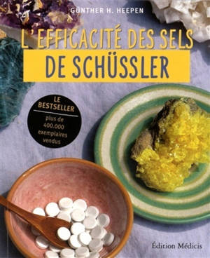 L'efficacité des sels de Schüssler - Günter H. Heepen