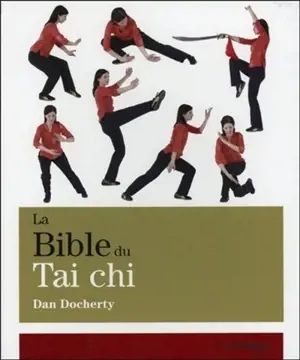 La bible du tai-chi - Dan Docherty