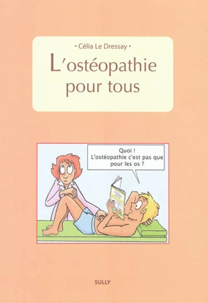 L'ostéopathie pour tous - Célia Le Dressay