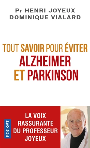 Tout savoir pour éviter Alzheimer et Parkinson - Henri Joyeux