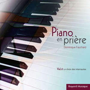 Piano en prière, Vol. 4 - Dominique Fauchard