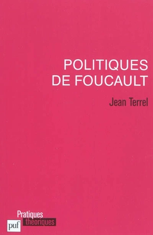 Politiques de Foucault - Jean Terrel