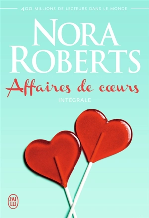 Affaires de coeurs : intégrale - Nora Roberts