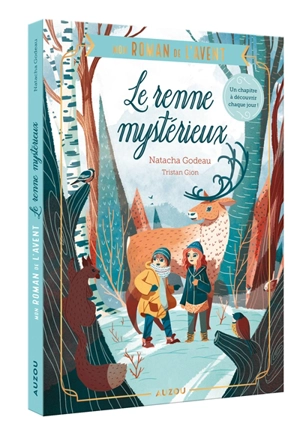 Mon roman de l'Avent : le renne mystérieux - Natacha Godeau