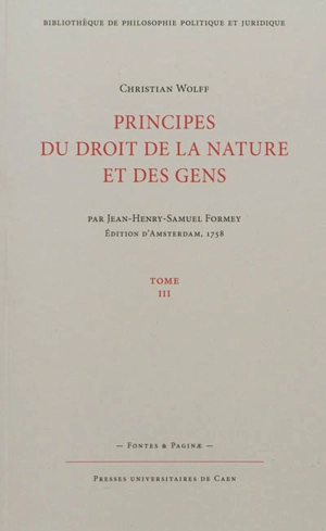 Principes du droit et de la nature et des gens. Vol. 3 - Christian Wolff