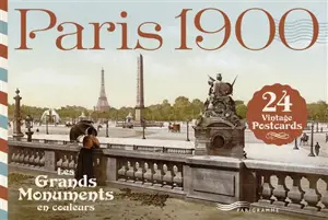 Paris 1900 : les grands monuments en couleurs