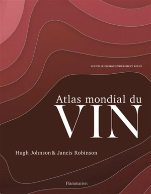 Atlas mondial du vin - Hugh Johnson