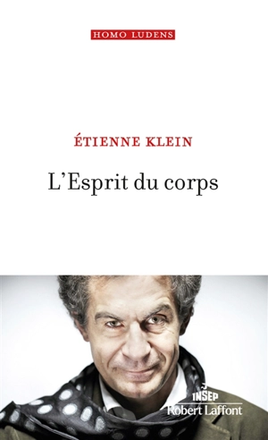 L'esprit du corps - Etienne Klein