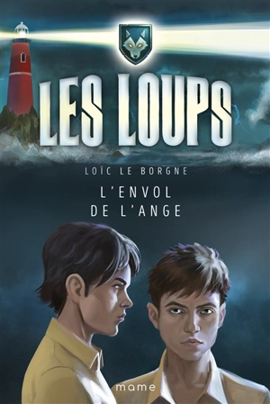 Les loups. Vol. 5. L'envol de l'ange - Loïc Le Borgne