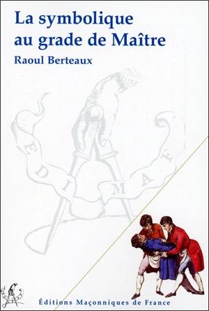La symbolique au grade de maître - Raoul Berteaux