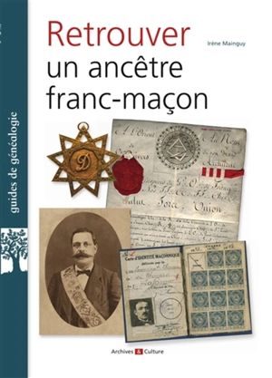 Retrouver un ancêtre franc-maçon - Irène Mainguy