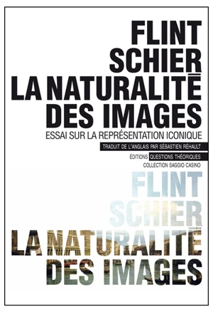 La naturalité des images : essai sur la représentation iconique. Deeper into pictures : an essay in pictorial representation - Flint Schier