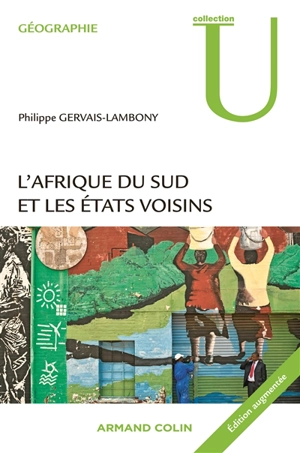 L'Afrique du Sud et les Etats voisins - Philippe Gervais-Lambony