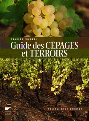 Guide des cépages et terroirs - Charles Frankel