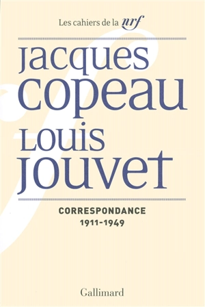 Correspondance, 1911-1949 - Jacques Copeau