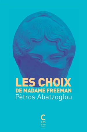Les choix de Madame Freeman - Pétros Abadzoglou