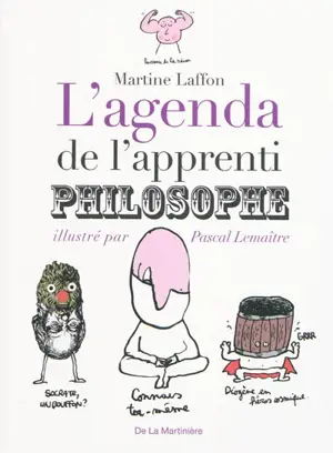 Agenda de l'apprenti philosophe - Martine Laffon
