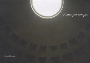 Rome pour toujours. Roma per sempre - Massimo Berruti