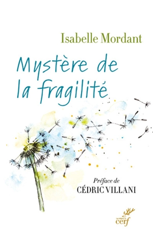 Mystère de la fragilité - Isabelle Mordant