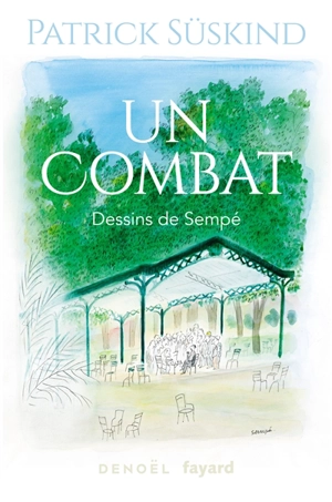 Un combat : une nouvelle - Patrick Süskind