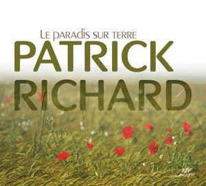 Le paradis sur terre - Patrick Richard
