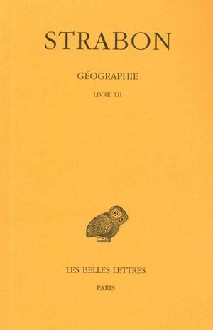 Géographie. Vol. 9. Livre XII - Strabon