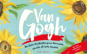 Van Gogh : un livre d'activités pour découvrir sa vie et son oeuvre - Jocelyn Norbury